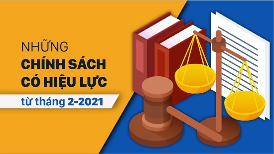 Chính sách mới nổi bật có hiệu lực từ tháng 2/2021