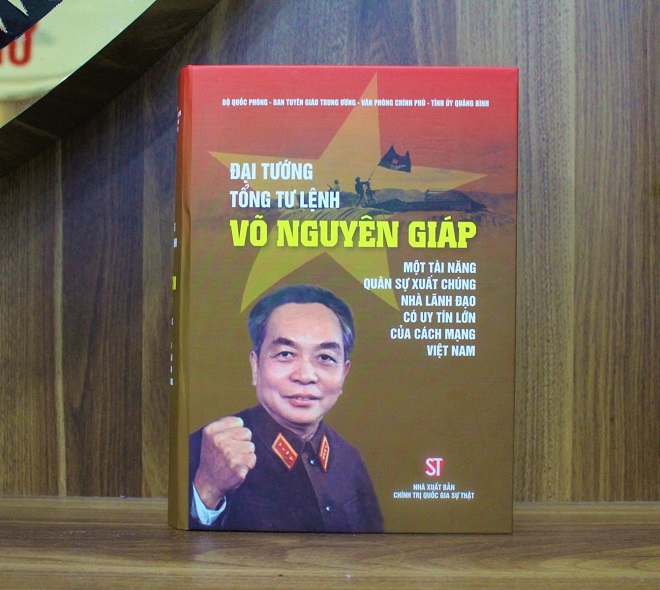 Đại tướng, Tổng Tư lệnh Võ Nguyên Giáp – Một tài năng quân sự xuất chúng, nhà lãnh đạo có uy tín lớn của cách mạng Việt Nam