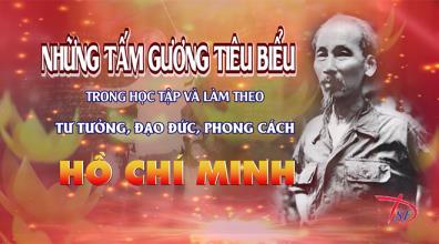 Những tấm gương tiêu biểu trong học tập và làm theo tư tưởng, đạo đức, phong cách Hồ Chí Minh